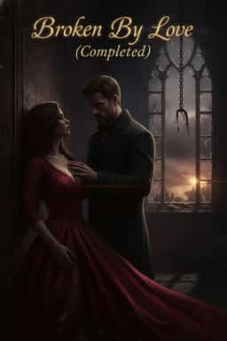 Broken By Love (Completed)